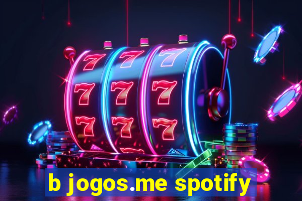 b jogos.me spotify